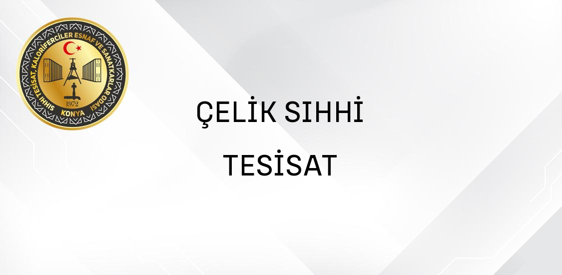 ÇELİK SIHHİ TESİSAT